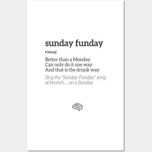 Sunday Funday Definition (Black Text) Posters and Art